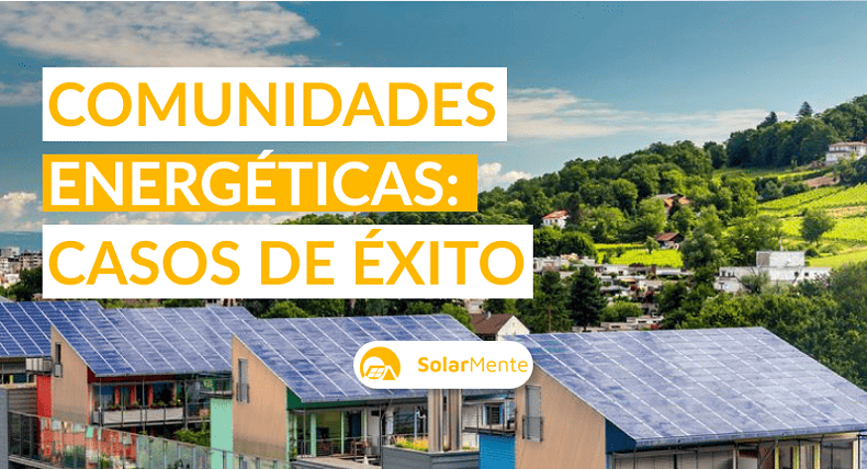 11 casos de éxito de comunidades energéticas en Europa y España