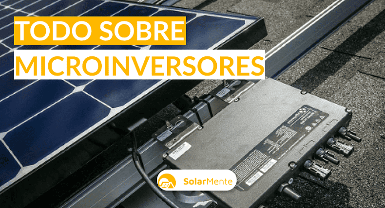 ¿Qué son los microinversores y cuáles son sus ventajas?