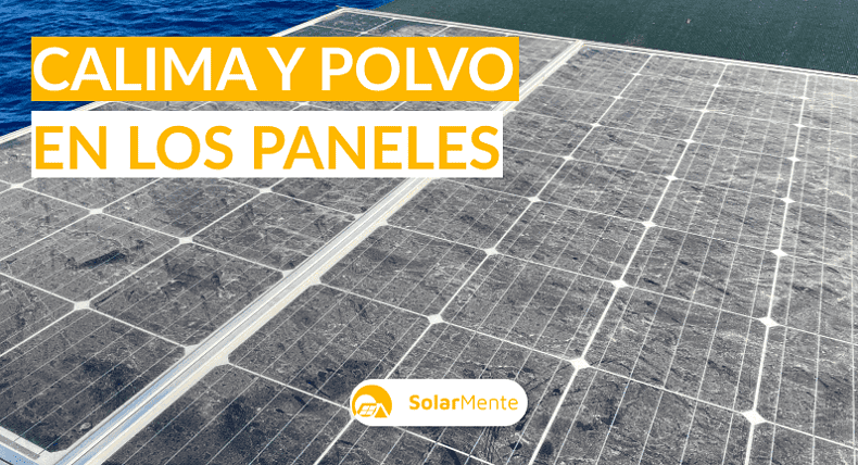 ¿QUÉ HACER CUANDO LA CALIMA Y EL POLVO AFECTAN A TUS PANELES SOLARES?