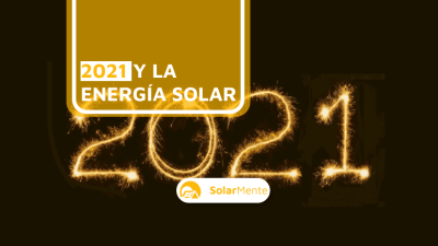 Energía solar en España 2021: el año de los grandes cambios