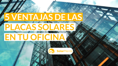 5 ventajas de instalar placas solares en edificios